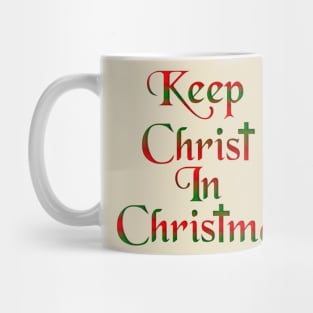 Keep Christ In Christmas Mug